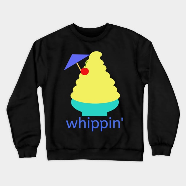 whippin' dole whip Crewneck Sweatshirt by Philharmagicalshop